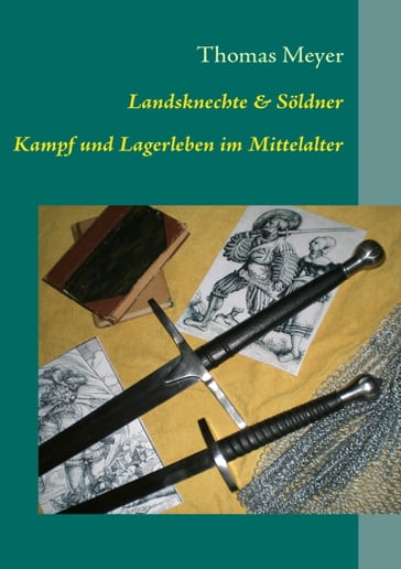 Landsknechte und Söldner - Thomas Meyer