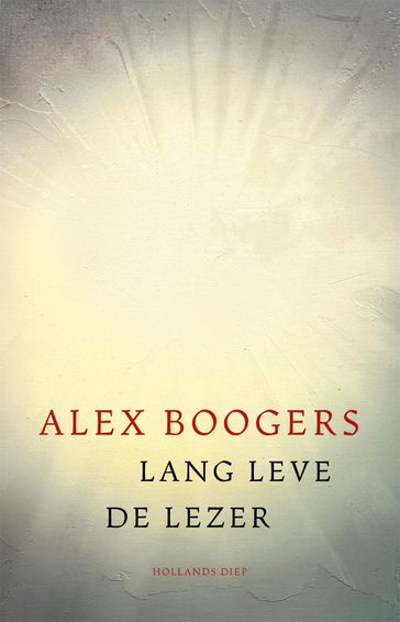 Lang leve de lezer - Alex Boogers