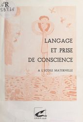 Langage et prise de conscience : à l école maternelle