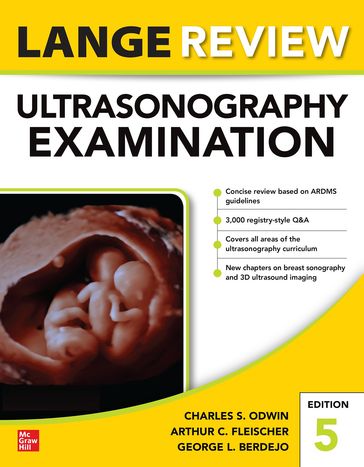 Lange Review Ultrasonography Examination: Fifth Edition - Charles S. Odwin - Arthur C. Fleischer - George Berdejo