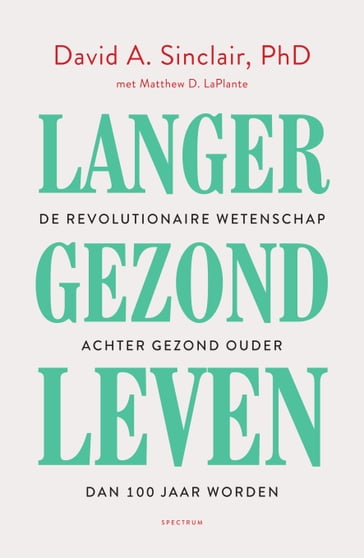 Langer gezond leven - David Sinclair