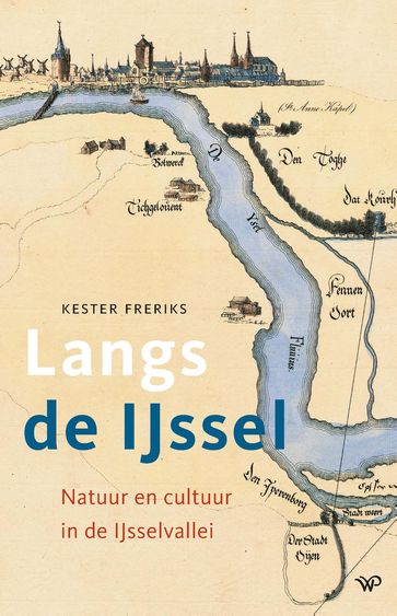 Langs de IJssel - Kester Freriks
