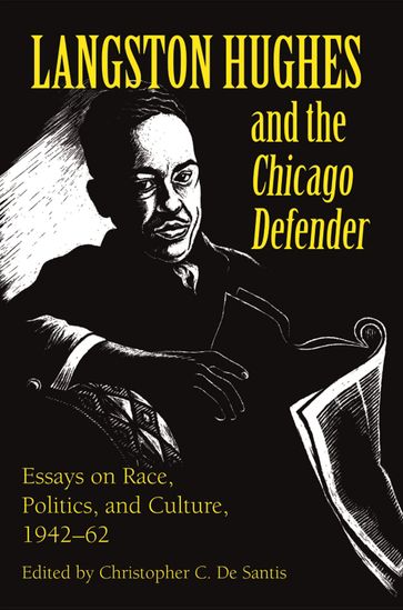 Langston Hughes and the *Chicago Defender* - Langston Hughes