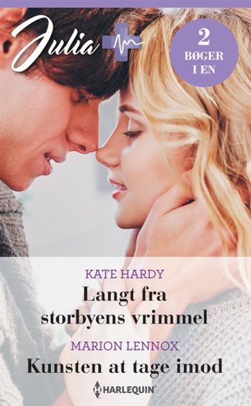 Langt fra storbyens vrimmel / Kunsten at tage imod - Kate Hardy - Marion Lennox