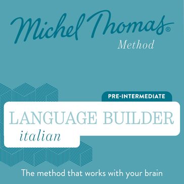 Language Builder Italian (Michel Thomas Method) - Full course - Thomas Michel