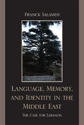 Language, Memory, and Identity in the Middle East