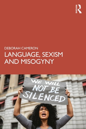 Language, Sexism and Misogyny - Deborah Cameron