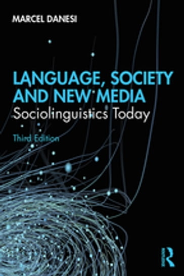 Language, Society, and New Media - Marcel Danesi
