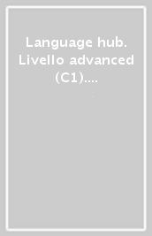 Language hub. Livello advanced (C1). Italy pack. Per il triennio delle Scuole superiori. Con espansione online