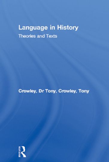 Language in History - Dr Tony Crowley - Tony Crowley