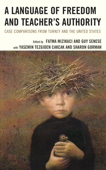 A Language of Freedom and Teacher's Authority - Hasan Huseyin Aksoy - Birol Algan - Yasemin Tezgiden Cakcak - Ebru Eren Deniz - Jean Ann Foley - Anaheed Hill - Damien Jones - Christopher Lanternman - Christine K. Lemley - Adam Lockwood - JIM MANLEY - Gretchen McAllister - Ishmael I. Munene - Michelle Novelli - Mustafa Özturk - Frances Julia Reimer - Karen Sealander - Mustafa Sever - Brian Andrew Stone - Laura E. Sujo-Montes - Ayhan Ural - Barbara Torre Veltri - Joseph C. Wegwert - Chapman University Peter McLaren - Fatma Mizikaci - Northern Arizona University Guy Senese - Pelin Taskin - Northern Arizona University Gerald Wood