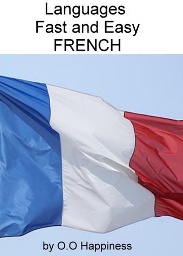 Languages Fast and Easy ~ French - O-O Happiness