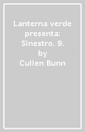 Lanterna verde presenta: Sinestro. 9.