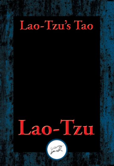 Lao-tzu's Tao and Wu Wei - Lao-Tzu