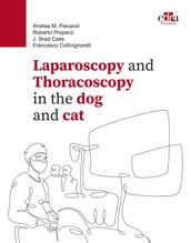 Laparoscopy and Thoracoscopy in the dog and cat