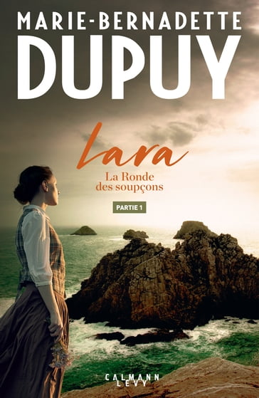 Lara - La Ronde de soupçons - Partie 1 - Marie-Bernadette Dupuy