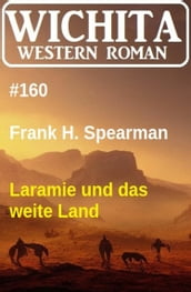 Laramie und das weite Land: Wichita Western Roman 160