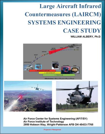 Large Aircraft Infrared Countermeasures (LAIRCM) Systems Engineering Case Study - Laser Transmitter Pointer/Tracker - Progressive Management