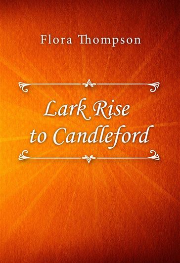 Lark Rise to Candleford - Flora Thompson