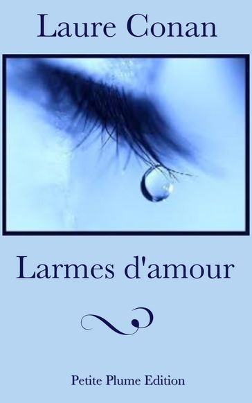 Larmes d'amour - Laure Conan