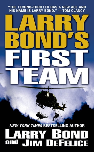 Larry Bond's First Team - Larry Bond - Jim DeFelice