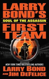 Larry Bond s First Team: Soul of the Assassin