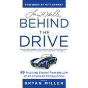 Larry H. Miller: Behind the Drive