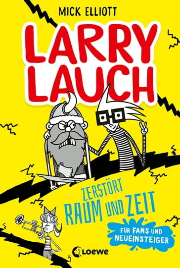 Larry Lauch zerstört Raum und Zeit - Mick Elliott