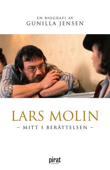 Lars Molin - mitt i berättelsen - Gunilla Jensen