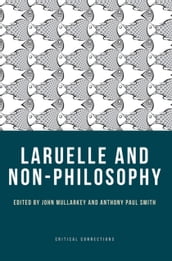 Laruelle and Non-Philosophy