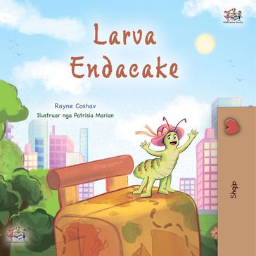 Larva Endacake - Rayne Coshav - KidKiddos Books