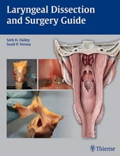 Laryngeal Dissection and Surgery Guide