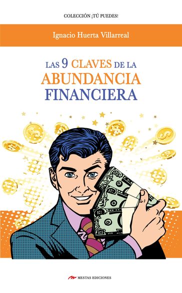 Las 9 claves de la abundancia financiera - Ignacio Huerta Villareal