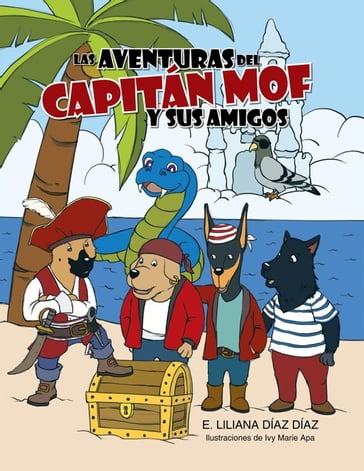 Las Aventuras Del Capitán Mof Y Sus Amigos - E. Liliana Díaz Díaz