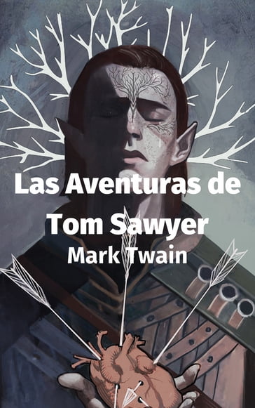 Las Aventuras de Tom Sawyer - Twain Mark