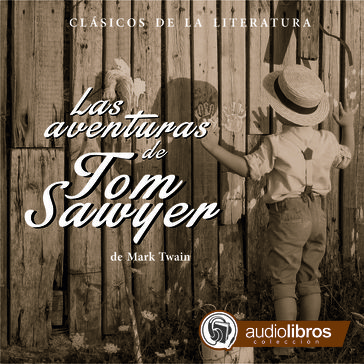 Las Aventuras de Tom Sawyer - Twain Mark