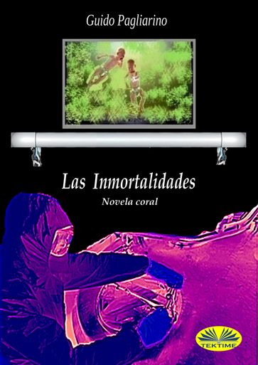 Las Inmortalidades - Guido Pagliarino