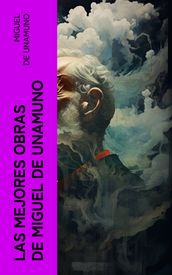 Las Mejores Obras de Miguel de Unamuno