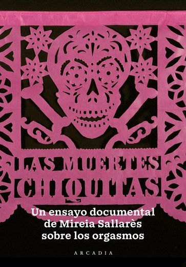 Las Muertes Chiquitas - Mireia Sallarès Casas