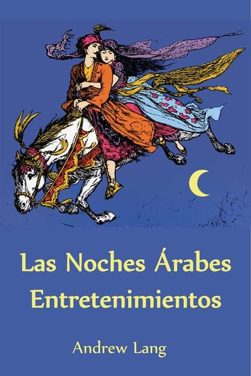 Las Noches Árabes Entretenimientos (Translated) - Andrew Lang