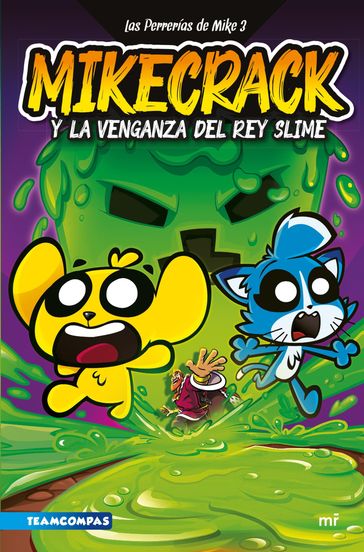 Las Perrerías de Mike 3. Mikecrack y la venganza del rey Slime - Mikecrack