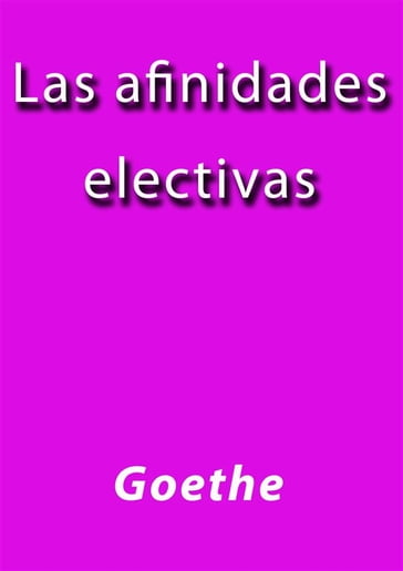 Las afinidades electivas - Goethe