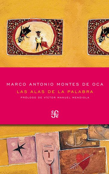 Las alas de la palabra - Marco Antonio Montes de Oca