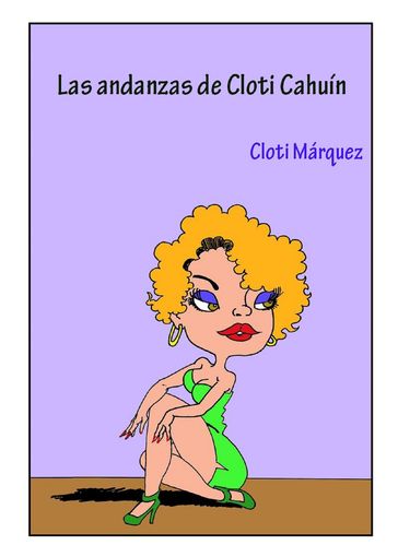 Las andanzas de Cloti Cahuín - Cloti Márquez