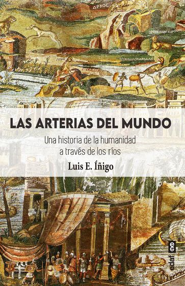 Las arterias del mundo - Luis E. Iñigo