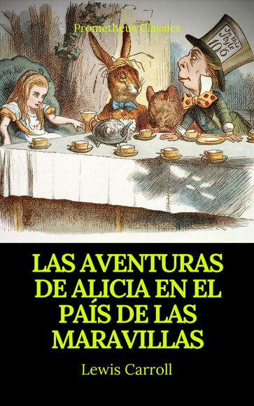 Las aventuras de Alicia en el País de las Maravillas (Prometheus Classics) - Carroll Lewis - Prometheus Classics