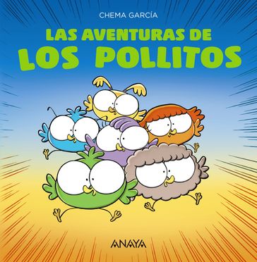 Las aventuras de los pollitos - Chema García