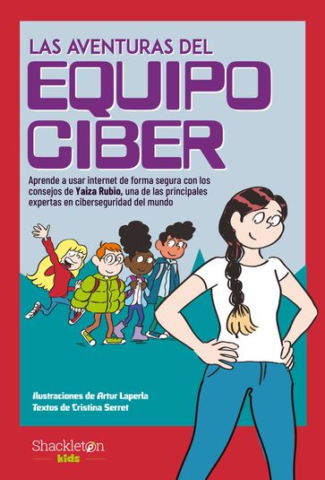 Las aventuras del Equipo Ciber - Yaiza Rubio - Cristina Serret