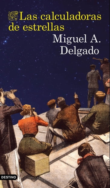 Las calculadoras de estrellas - Miguel A. Delgado