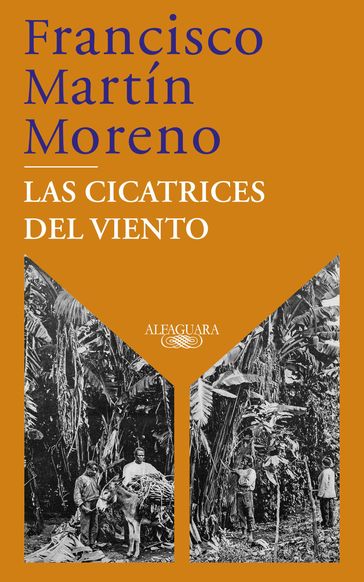 Las cicatrices del viento - Francisco Martín Moreno